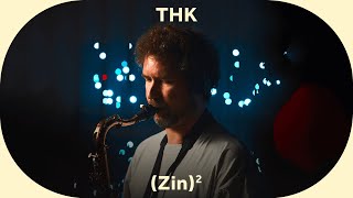 THK(Zin)² [Baco Session] 